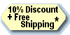10% Discount plus Free Shipping*
